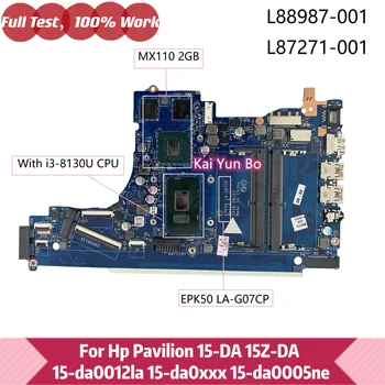 EPK50 LA-G07CP Для HP 15-DA 250 G7 256 G7 258 G7 15-da0012la Материнская плата ноутбука L88987-001 L87271-001 С процессором i3-8130U MX110 2 ГБ