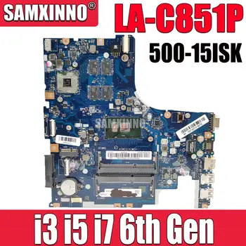 Материнская плата LA-C851P Для ноутбука Lenovo 500-15ISK Материнская плата Материнская плата CPU I3-6100U I5-6200U I7-6500U R7 M360 2G DDR3
