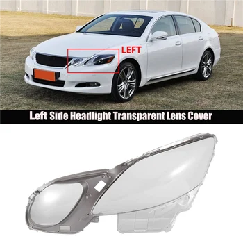 Прозрачная крышка объектива автомобильной фары для Lexus GS300 GS430 GS450 2006-2011, лампа головного света, Прозрачная оболочка Слева
